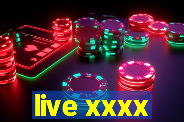 live xxxx